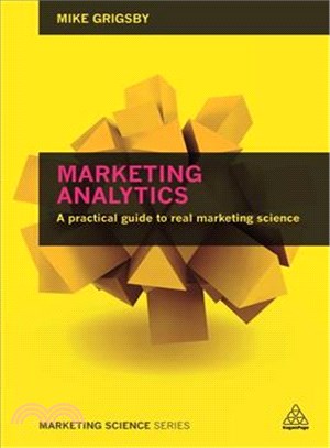 Marketing Analytics ― A Practical Guide to Real Marketing Science