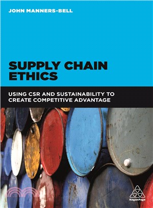 Supply Chain Ethics ─ Using CSR and Sustainability to create competitive advantage