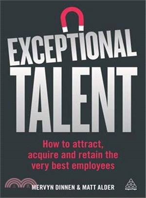 Exceptional Talent ─ How to attract, acquire and retain the very best employees