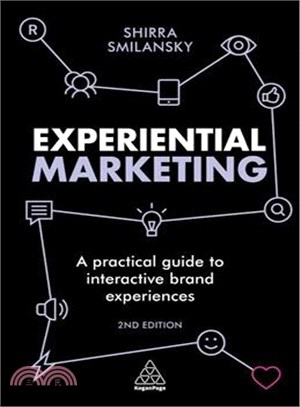 Experiential Marketing ─ A Practical Guide to Interactive Brand Experiences