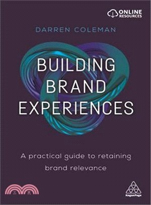 Building Brand Experiences ― A Practical Guide to Retaining Brand Relevance