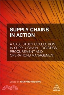 Supply Chains in Action ― A Case Study Collection in Supply Chain, Logistics, Procurement and Operations Management