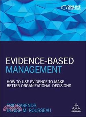 Evidence-based Management ― How to Use Evidence to Make Better Organizational Decisions