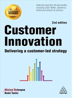 Customer Innovation ― Delivering a Customer-led Strategy for Sustainable Growth