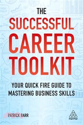 The Successful Career Toolkit ― Your Quick Fire Guide to Mastering Business Skills