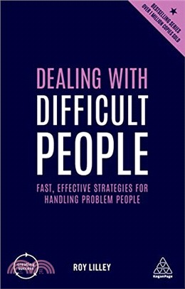 Dealing With Difficult People ― Fast, Effective Strategies for Handling Problem People