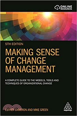 Making Sense of Change Management ― A Complete Guide to the Models, Tools and Techniques of Organizational Change