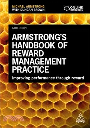 Armstrong's Handbook of Reward Management Practice ― Improving Performance Through Reward