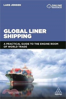 Global Liner Shipping ― A Practical Guide to the Engine Room of World Trade