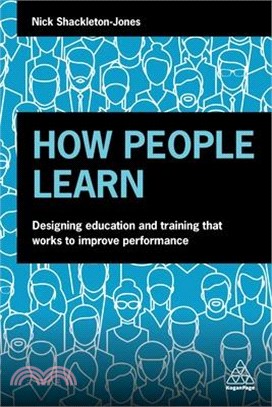 How People Learn ― Designing Education and Training That Works to Improve Performance