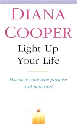 Light Up Your Life：Discover How To Create Happiness, Success And Health