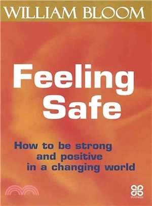 Feeling Safe: How to Be Strong and Positive in a Changing World