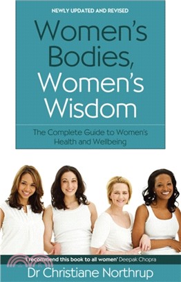 Women's Bodies, Women's Wisdom：The Complete Guide To Women's Health And Wellbeing