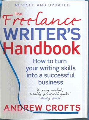 The Freelance Writer's Handbook: How to Make Money and Enjoy Your Life