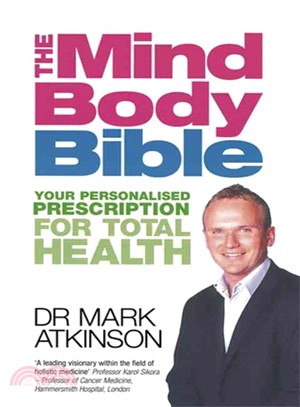 The Mind Body Bible ― Your Personalised Prescription for Total Health