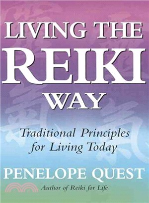 Living the Reiki Way ― Traditional Principles for Living Today