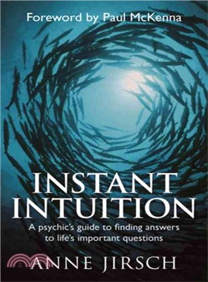Instant Intuition ― A Psychic's Guide to Finding Answers to Life's Important Questions