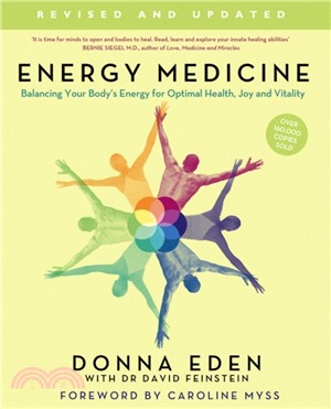 Energy Medicine：How to use your body's energies for optimum health and vitality