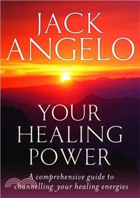 Your Healing Power：A comprehensive guide to channelling your healing energies