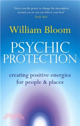 Psychic Protection：Creating positive energies for people and places