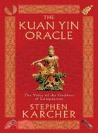 The Kuan Yin Oracle: The Voice of the Goddess of Compassion