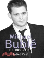 Michael Buble ─ The Biography