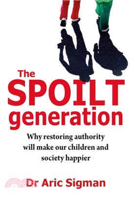 The Spoilt Generation：Standing up to our demanding children