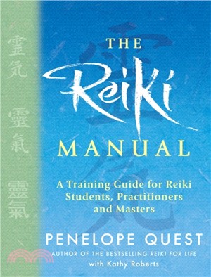 The Reiki Manual：A Training Guide for Reiki Students, Practitioners and Masters