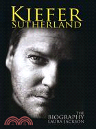 Kiefer Sutherland: The Biography