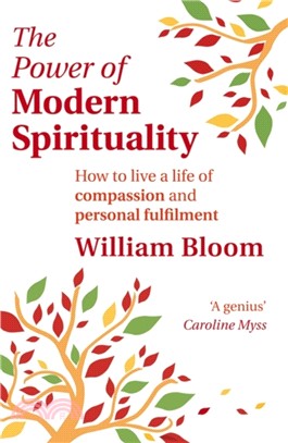 The Power Of Modern Spirituality：How to Live a Life of Compassion and Personal Fulfilment