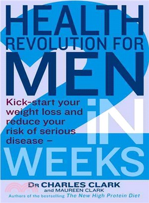 Health Revolution for Men ― Kick-Start Your Weight Loss and Reduce Your Risk of Serious Disease - in 2 Weeks