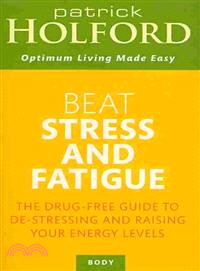 Beat Stress and Fatigue