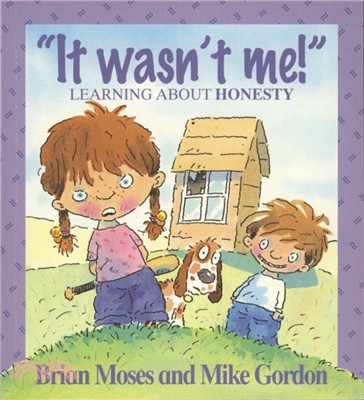 I't wasn't me! :Learning About Honesty /