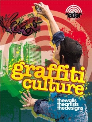 Radar Art on the Street: Graffiti Culture