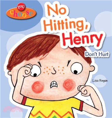 No hitting, Henry, don't hur...