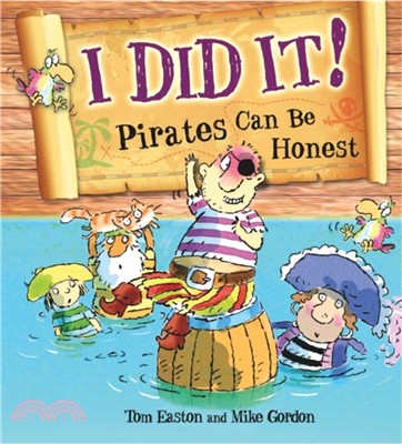 Pirates to the Rescue: I Did It!: Pirates Can Be Honest