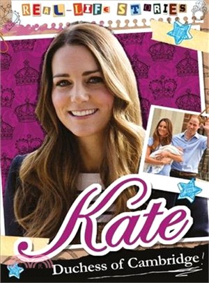Real-life Stories：Kate, Duchess of Cambridge