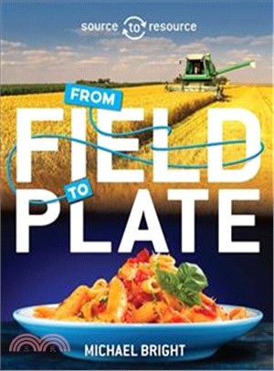 Source to Resource：Food：From Field to Plate