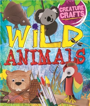 Creature Crafts: Wild Animals