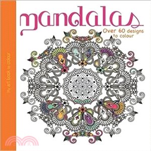 My Art Book to Colour: Mandalas – 60 Models to Colour