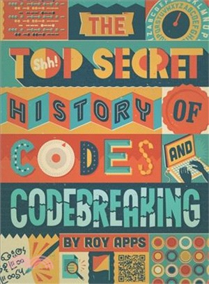 A Top Secret History of Codes and Code Breaking