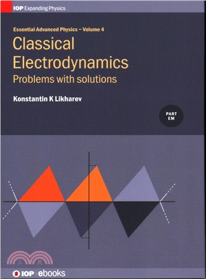 Essential Advanced Physics ― Problems and Solutions in Classical Electrodynamics