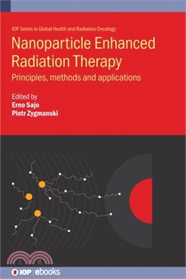 Nanoparticle-Aided Radiotherapy: Principles, Methods and Applications