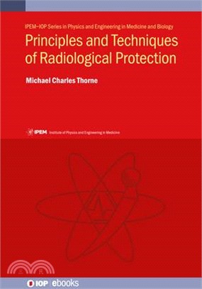 Principles and Techniques of Radiological Protection