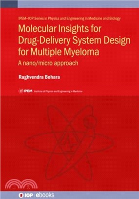 Molecular Insights for Drug-Delivery System Design for Multiple Myeloma：A nano/micro approach
