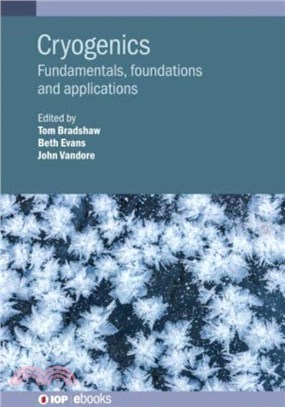 Cryogenics：Fundamentals, foundations and applications