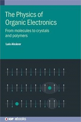 Physics of Organic Electronics: From Molecules to Crystals and Polymers