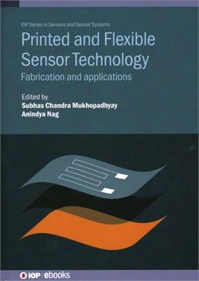 Printed and Flexible Sensor Technology: Fabrication and Applications