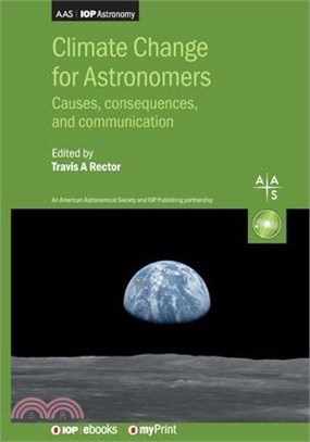 Climate Change for Astronomers: Causes, consequences, and communication