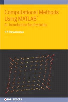 Computational Methods Using Matlab(r): An Introduction for Physicists